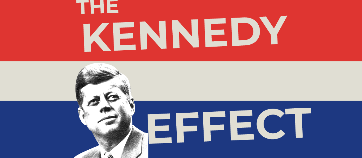 The Kennedy Effect